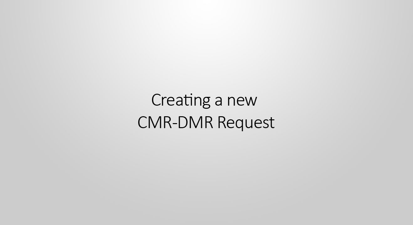 Creating a new CMR-DMR Request