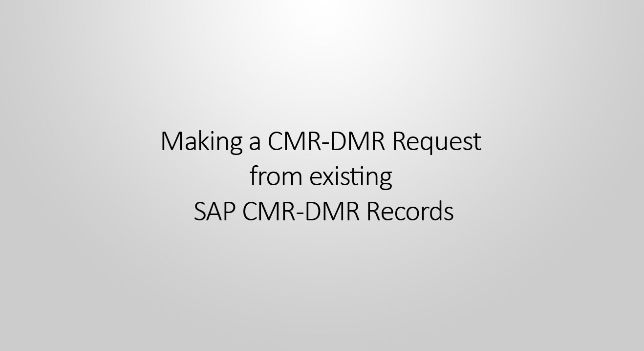 CMR-DMR Request from SAP